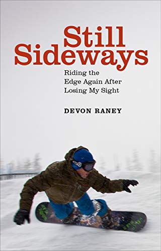 Still Sideways: Riding the Edge Again after Losing My Sight BK860