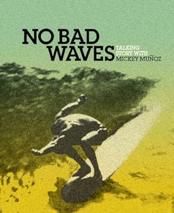 No Bad Waves: Talking Story with Mickey Mu̱oz BK560